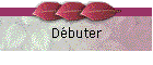 Dbuter