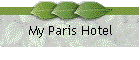 My Paris Hotel